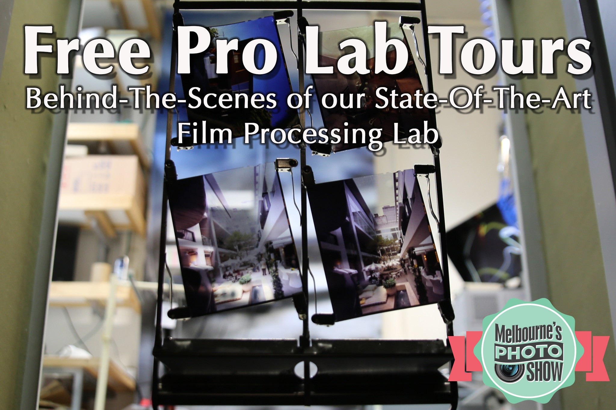 Free Pro Lab Tours - Behind-The-Scenes of our State-Of-The-Art Film Processing Lab - 2 Tours - 1pm & 2:30pm - Sat. 8th April  - Limited Numbers